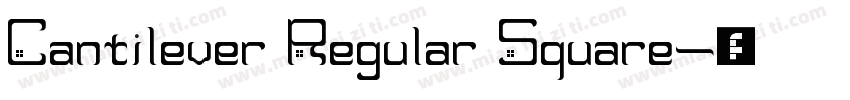 Cantilever Regular Square字体转换